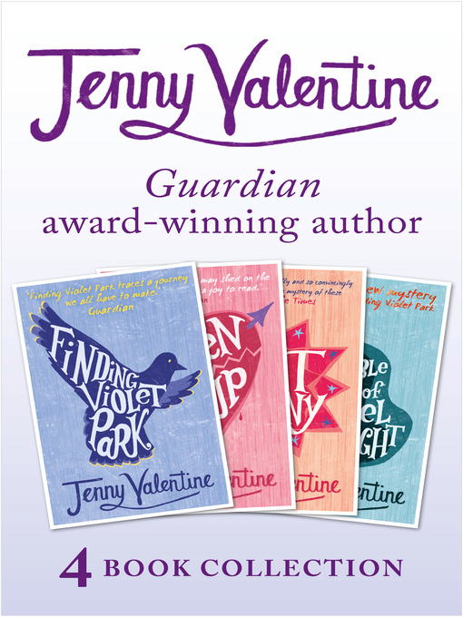 Title details for Jenny Valentine--4 Book Award-winning Collection (Finding Violet Park, Broken Soup, the Ant Colony, the Double Life of Cassiel Roadnight) by Jenny Valentine - Available